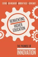 Ben Wildavsky - Reinventing Higher Education: The Promise of Innovation - 9781934742877 - V9781934742877