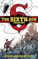 Cullen Bunn - The Sixth Gun Deluxe Edition Volume 1 - 9781934964842 - V9781934964842