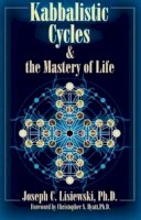 Joseph C. Lisiewski - Kabbalistic Cycles and the Mastery of Life - 9781935150879 - V9781935150879