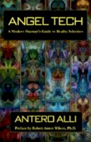 Antero Alli - Angel Tech: Modern Shaman´s Guide To Reality Selection - 9781935150954 - V9781935150954