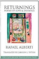 Rafael Alberti - Returnings: Poems of Love and Distance - 9781935210917 - V9781935210917