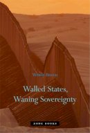 Wendy Brown - Walled States, Waning Sovereignty - 9781935408086 - V9781935408086