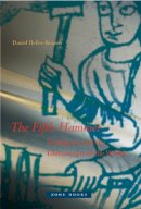 Daniel Heller-Roazen - The Fifth Hammer: Pythagoras and the Disharmony of the World - 9781935408161 - V9781935408161