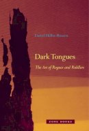 Daniel Heller-Roazen - Dark Tongues: The Art of Rogues and Riddlers - 9781935408338 - V9781935408338