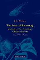 Janina Wellmann - The Form of Becoming: Embryology and the Epistemology of Rhythm, 1760-1830 - 9781935408765 - V9781935408765
