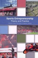 S Chadwick - Sports Entrepreneurship: Theory & Practice - 9781935412250 - V9781935412250