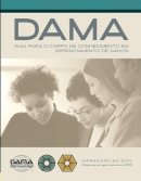 Dama International - DAMA Guide to the Data Management Body of Knowledge (DAMA-DMBOK): Portuguese Edition - 9781935504177 - V9781935504177