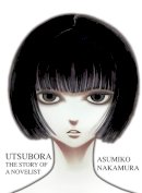 Asumiko Nakamura - Utsubora: The Story of a Novelist - 9781935654766 - V9781935654766