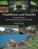 Marty Crump - Amphibians & Reptiles: An Introduction to Their Natural History & Conservation - 9781935778202 - V9781935778202