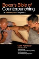 Mark Hatmaker - Boxer´s Bible of Counterpunching: The Killer Response to Any Attack - 9781935937470 - V9781935937470