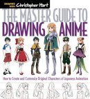 Christopher Hart - The Master Guide to Drawing Anime: How to Draw Original Characters from Simple Templates: Volume 1 - 9781936096862 - V9781936096862