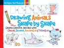 Christopher Hart - Drawing Animals Shape by Shape: Create Cartoon Animals with Circles, Squares, Rectangles & Triangles: Volume 2 - 9781936096954 - V9781936096954