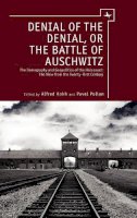  - Denial of the Denial, or the Battle of Auschwitz - 9781936235346 - V9781936235346