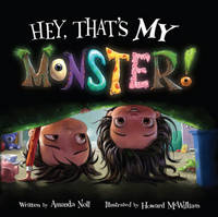 Amanda Noll - Hey, That's MY Monster! - 9781936261376 - V9781936261376