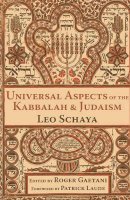 Leo Schaya - Universal Aspects of the Kabbalah and Judaism - 9781936597338 - V9781936597338