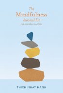 Hanh, Thich Nhat - The Mindfulness Survival Kit: Five Essential Practices - 9781937006341 - V9781937006341