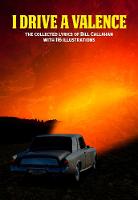 Bill Callahan - Bill Callahan: I Drive a Valence: The Collected Lyrics of Bill Callahan - 9781937112158 - V9781937112158