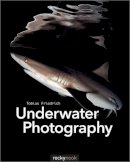 Tobias Friedrich - Underwater Photography - 9781937538521 - V9781937538521
