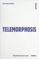 Jean Baudrillard - Telemorphosis - 9781937561000 - V9781937561000
