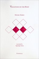 Michel Serres - Variations on the Body - 9781937561062 - V9781937561062