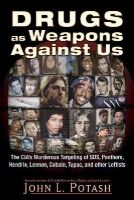 John L. Potash - Drugs as Weapons Against Us - 9781937584924 - V9781937584924
