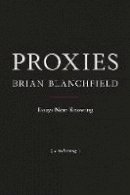 Brian Blanchfield - Proxies: Essays Near Knowing - 9781937658458 - V9781937658458