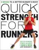 Jeff Horowitz - Quick Strength for Runners: 8 Weeks to a Better Runner´s Body - 9781937715120 - V9781937715120