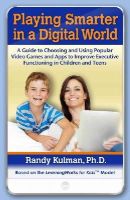Kulman, Randy, Ph.d. - Playing Smarter in a Digital World - 9781937761158 - V9781937761158