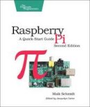 Maik Schmidt - Raspberry Pi: A Quick-Start Guide - 9781937785802 - V9781937785802