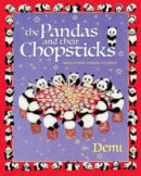 Demi - The Pandas and Their Chopsticks: and Other Animal Stories - 9781937786168 - V9781937786168