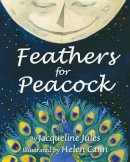 Jacqueline Jules - Feathers for Peacock - 9781937786533 - V9781937786533