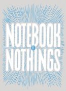 Editors Of Mcsweeney´s - Notebook of Nothings - 9781938073915 - V9781938073915