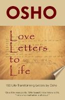 Osho - Love Letters to Life: 150 Life-Transforming Letters by Osho - 9781938755866 - V9781938755866