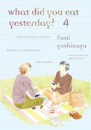 Fumi Yoshinaga - What Did You Eat Yesterday? 4 - 9781939130792 - V9781939130792