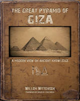 Witteveen, Willem - The Great Pyramid of Giza: A Modern View on Ancient Knowledge - 9781939149626 - V9781939149626
