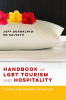 Jeff Guaracino - Handbook of LGBT Tourism and Hospitality - A Guide for Business Practice - 9781939594174 - V9781939594174