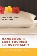 Jeff Guaracino - Handbook of LGBT Tourism and Hospitality – A Guide for Business Practice - 9781939594181 - V9781939594181