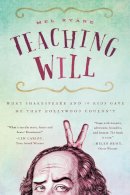 Mel Ryane - Teaching Will: What Shakespeare and 10 Kids Gave Me that Hollywood Couldn´t - 9781939629234 - V9781939629234