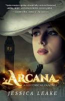 Jessica Leake - Arcana: A Novel of the Sylvani - 9781940456348 - V9781940456348