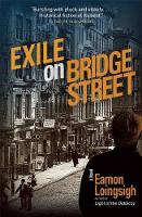 Eamon Loingsigh - Exile on Bridge Street: A Novel - 9781941110423 - V9781941110423