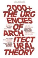 James Graham - 2000+: The Urgencies of Architectural Theory (GSAPP Transcripts) - 9781941332078 - V9781941332078