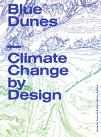 Jesse Keenan - Blue Dunes - Resiliency by Design - 9781941332153 - V9781941332153