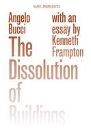 Angelo Bucci - The Dissolution of Buildings - 9781941332184 - V9781941332184