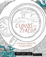 Thich Nhat Hanh - Clouds in a Teacup - 9781941529133 - V9781941529133