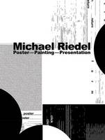Tina Kukielski - Michael Riedel: Poster-Painting-Presentation - 9781941701324 - V9781941701324