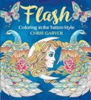 Chris Garver - Flash: Coloring in the Tattoo Style - 9781942021520 - V9781942021520