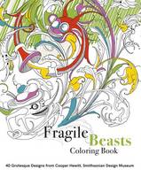 Caitlin Condell (Ed.) - Fragile Beasts Colouring Book: 40 Grotesque Designs from Cooper Hewitt, Smithsonian Design Museum - 9781942303169 - V9781942303169