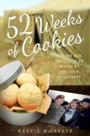 Maggie Mccreath - 52 Weeks of Cookies: How One Mom Refused to Be Beaten by Her Son´s Deployment - 9781942934363 - V9781942934363