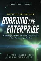 David Gerrold - Boarding the Enterprise: Transporters,Tribbles, And the Vulcan Death Grip in Gene Roddenberry´s Star Trek - 9781942952152 - V9781942952152