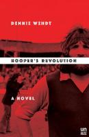 Dennie Wendt - Hooper´s Revolution: A Story of Soccer, the 70´s, & America - 9781944700164 - V9781944700164
